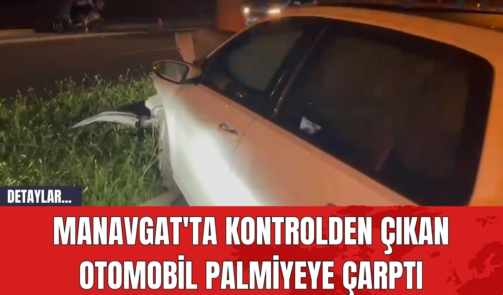 Manavgat'ta Kontrolden Çıkan Otomobil Palmiyeye Çarptı