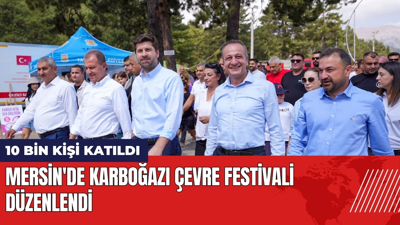 Mersin'de Karboğazı Çevre Festivali düzenlendi