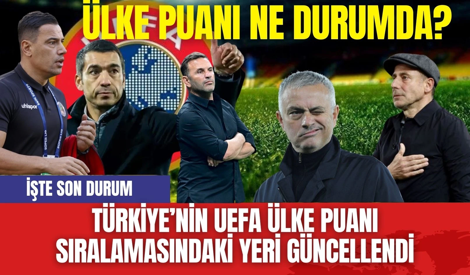 Türkiye’nin UEFA Ülke Puanı Sıralamasındaki Yeri Güncellendi: İşte Son Durum