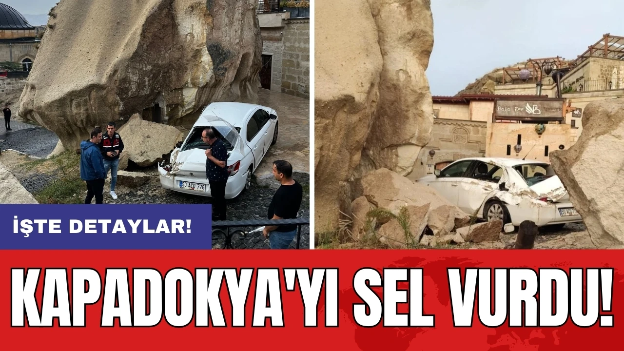 Kapadokya'yı sel vurdu!