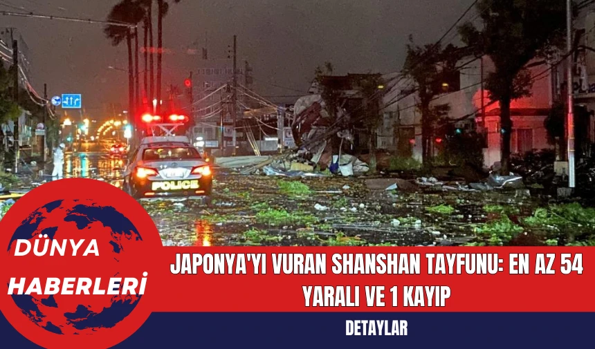 Japonya'yı Vuran Shanshan Tayfunu: En Az 54 Yaralı ve 1 Kayıp