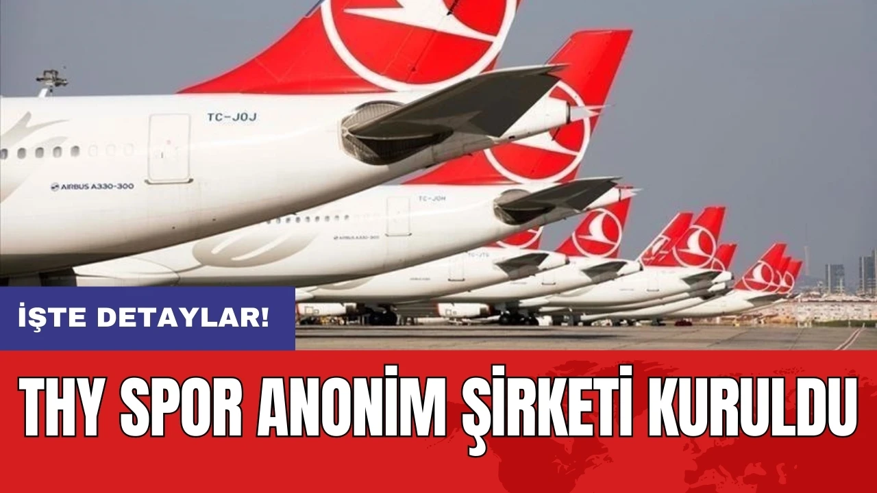 THY Spor Anonim Şirketi kuruldu