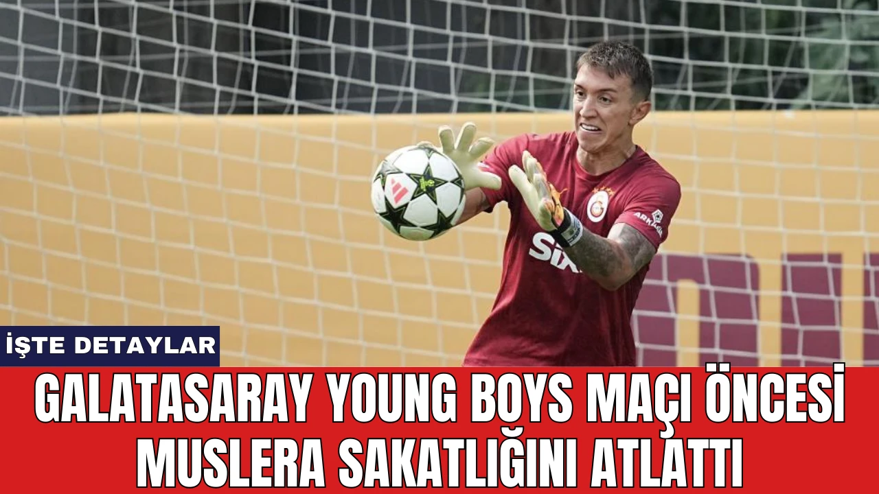 Galatasaray Young Boys Maçı Öncesi Muslera Sakatlığını Atlattı