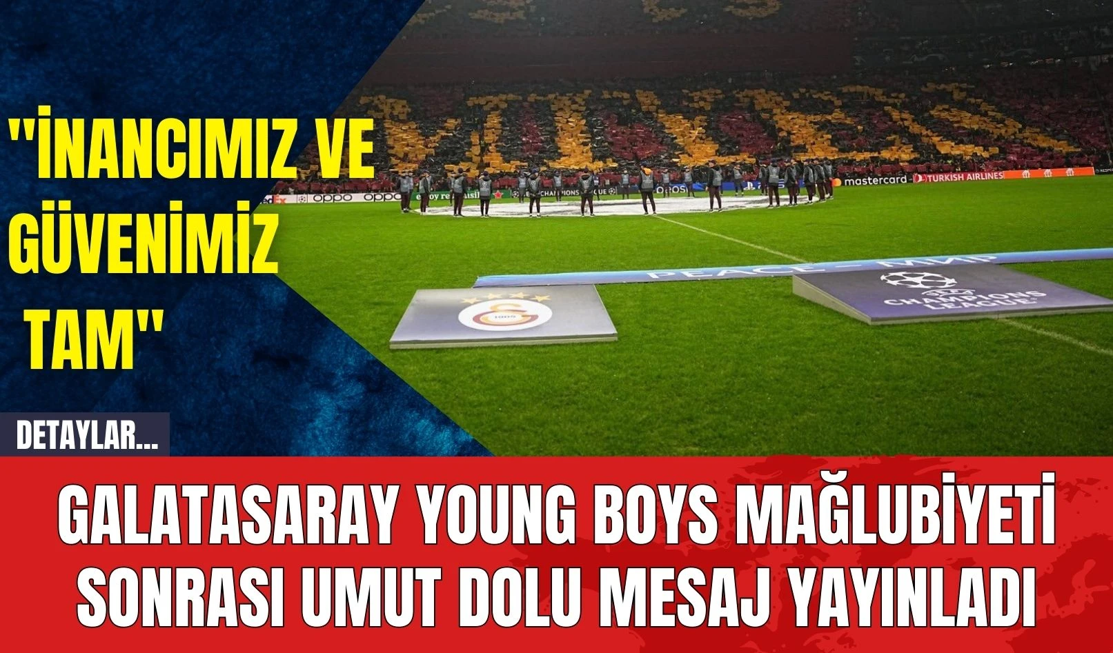 Galatasaray Young Boys Mağlubiyeti Sonrası Umut Dolu Mesaj Yayınladı