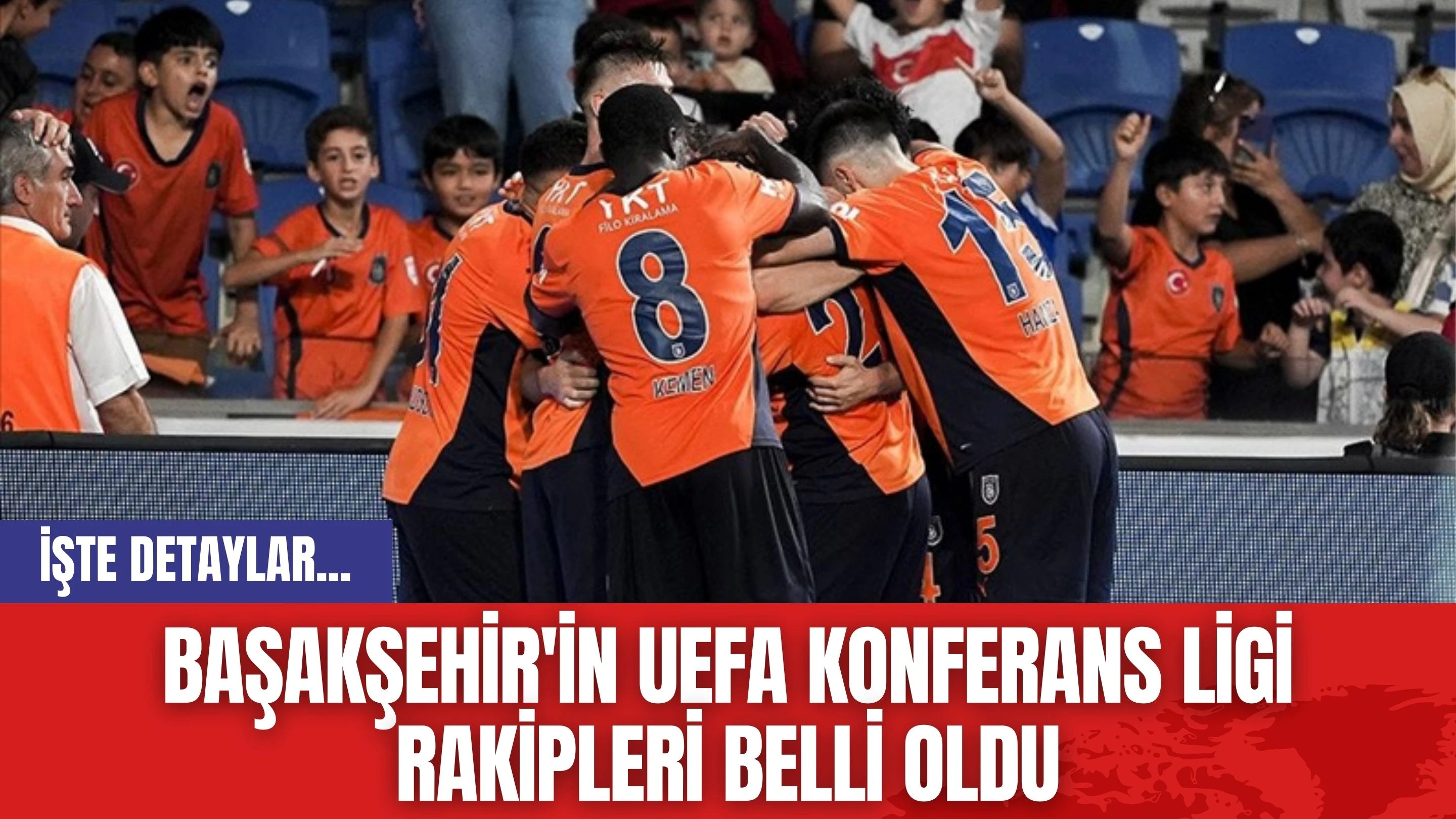 Başakşehir'in UEFA Konferans Ligi Rakipleri Belli Oldu