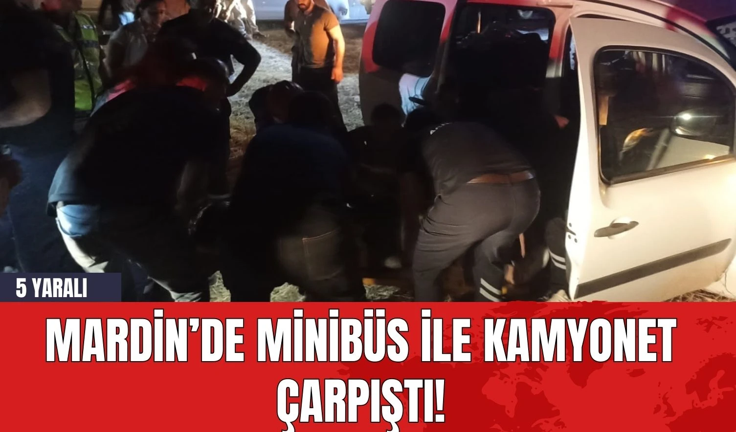 Mardin’de Minibüs ile Kamyonet Çarpıştı! 5 Yaralı