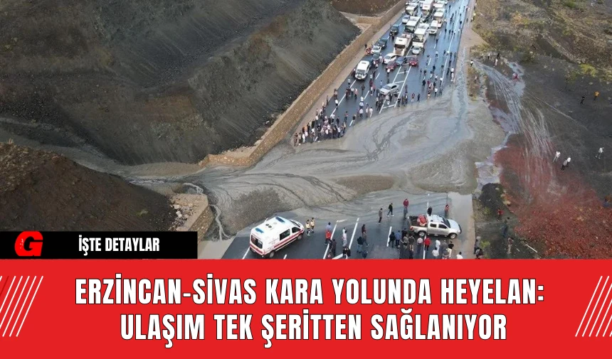 Erzincan-Sivas Kara Yolunda Heyelan:  Ulaşım Tek Şeritten Sağlanıyor