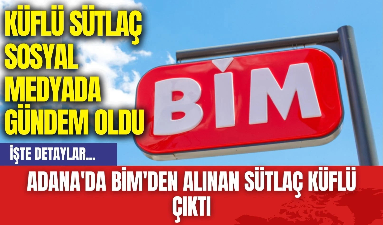 Adana'da BİM'den Alınan Sütlaç Küflü Çıktı