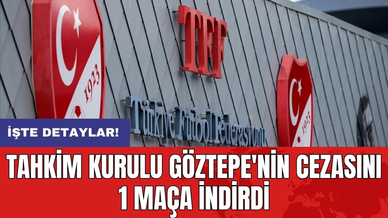 Tahkim Kurulu Göztepe'nin cezasını 1 maça indirdi