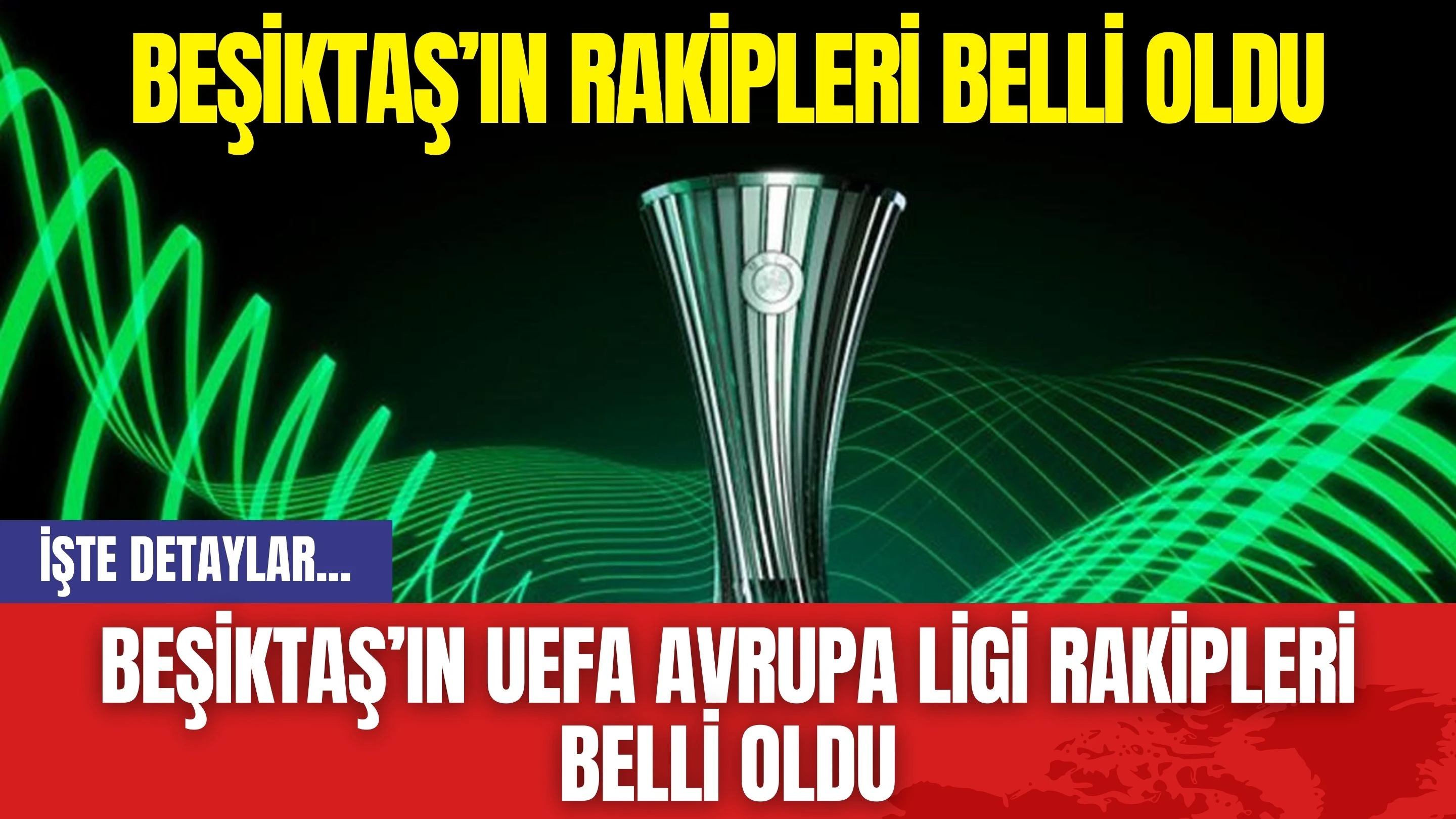 Beşiktaş’ın UEFA Avrupa Ligi Rakipleri Belli Oldu