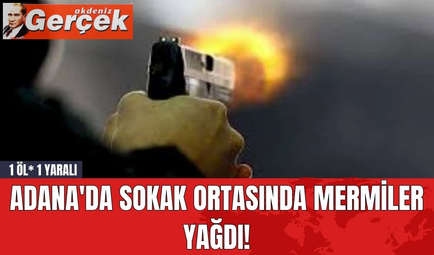 Adana'da Sokak Ortasında Mermiler Yağdı! 1 Öl* 1 Yaralı