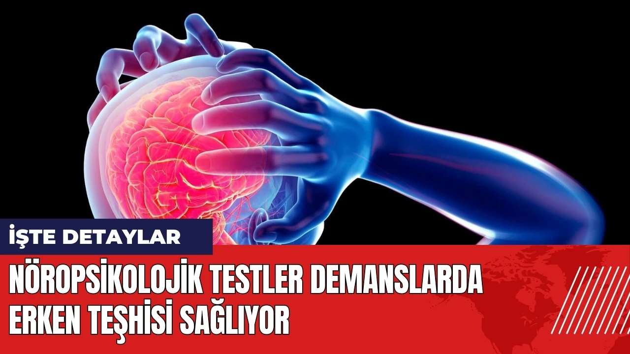 Nöropsikolojik testler demanslarda erken teşhisi sağlıyor