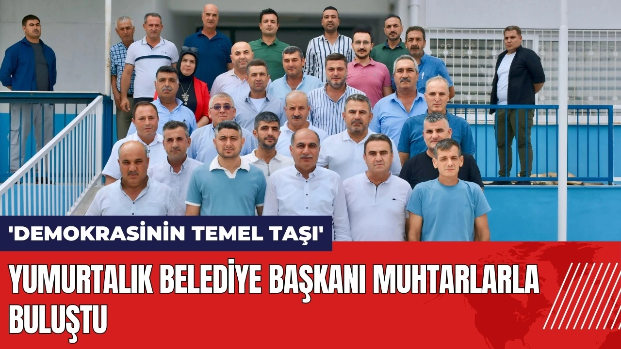 Yumurtalık Belediye Başkanı muhtarlarla buluştu