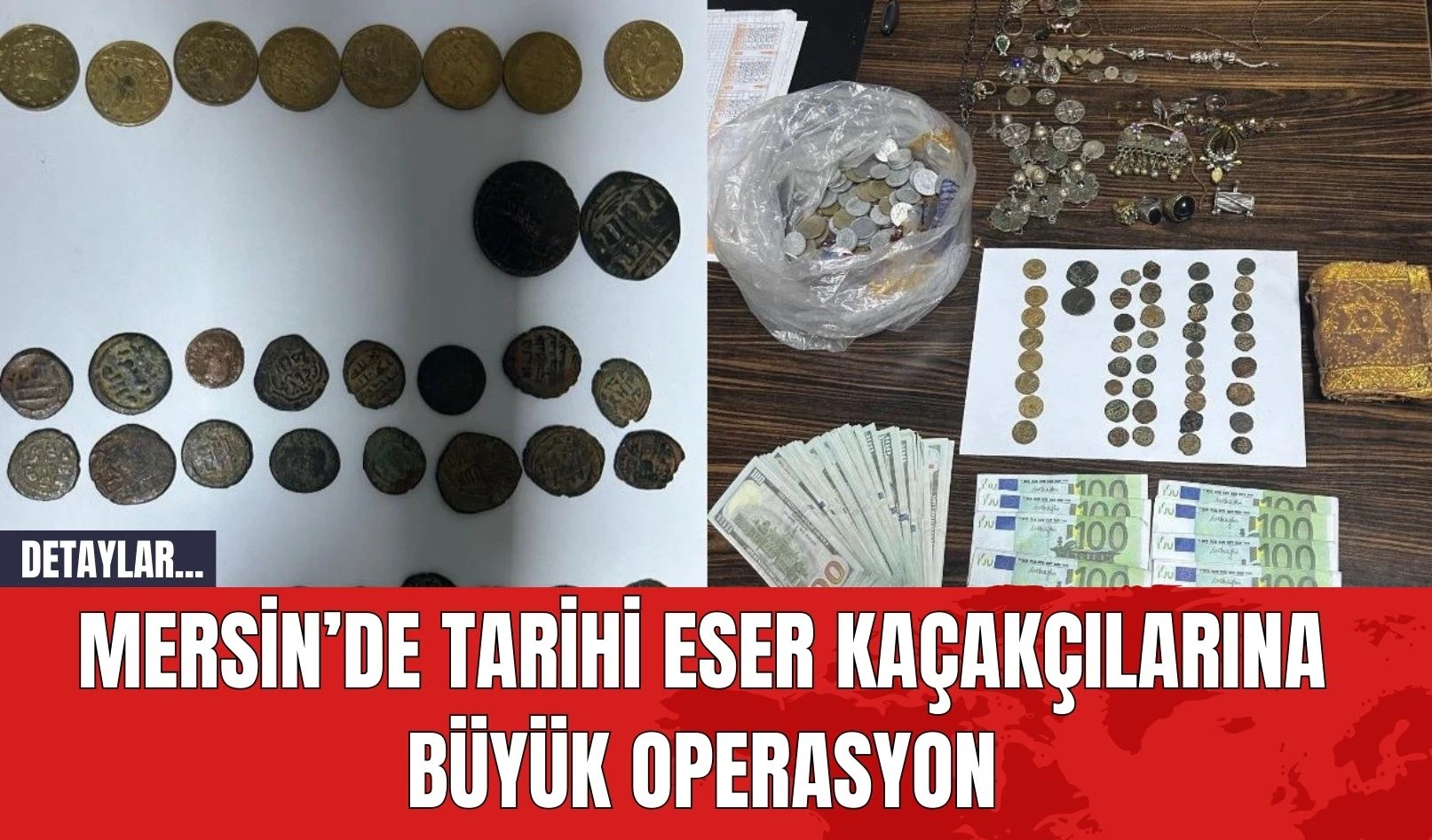 Mersin’de Tarihi Eser Kaçakçılarına Büyük Operasyon