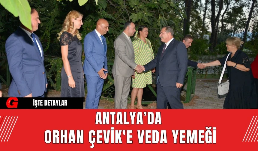 Orhan Çevik'e Veda Yemeği