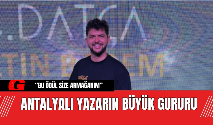 Antalyalı yazarın büyük gururu