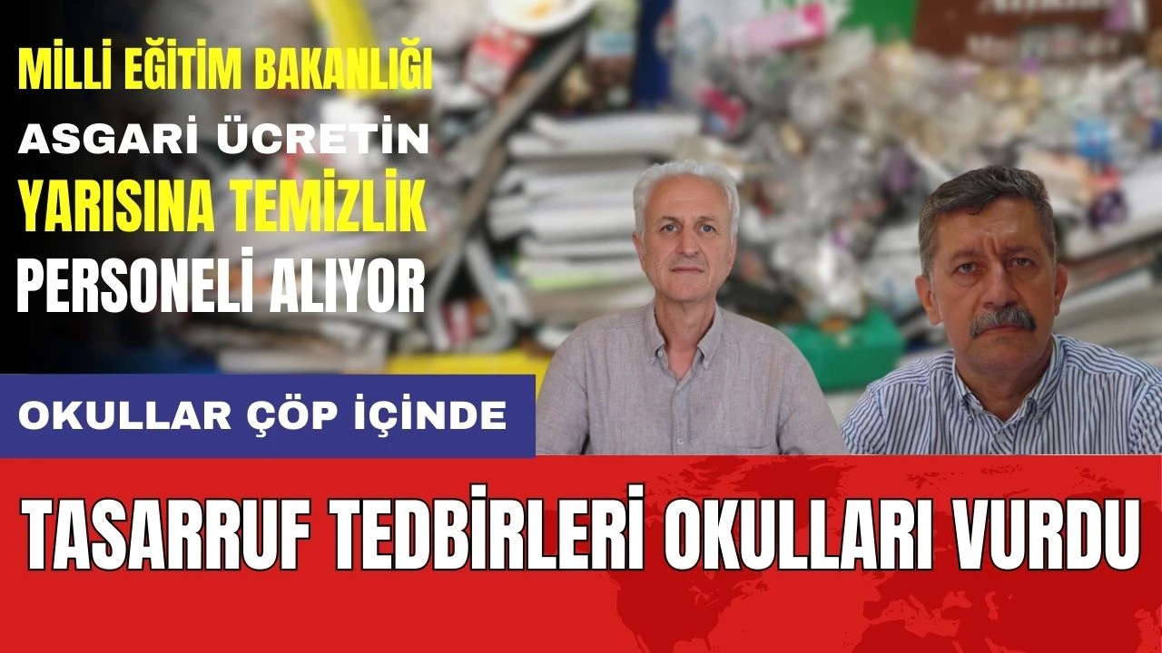 Eğitimcilerden Bakanlığa Tepki! Tasarruf Tedbirleri Yüzünden Okullar Çöplüğe Döndü