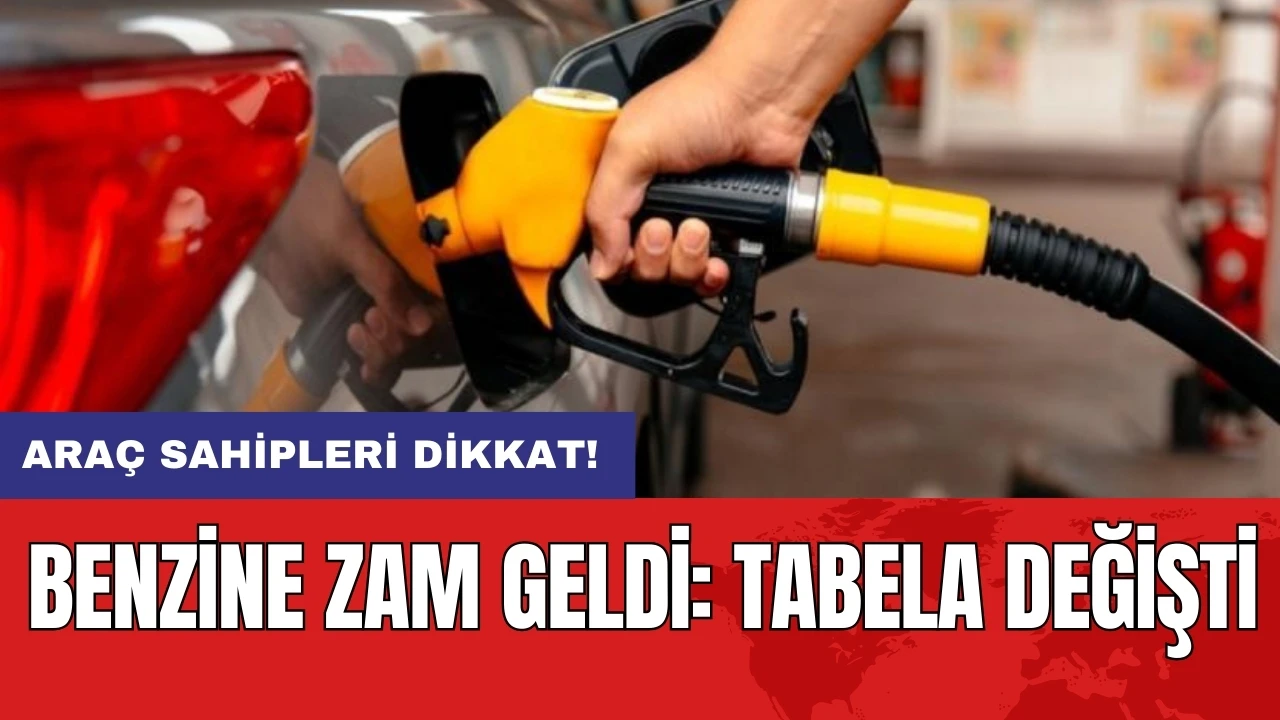 Araç sahipleri dikkat! Benzine zam geldi: Tabela değişti