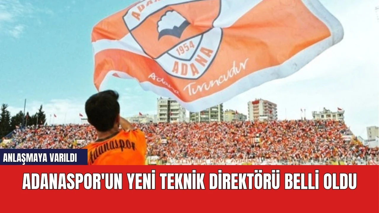 Adanaspor'un yeni teknik direktörü belli oldu