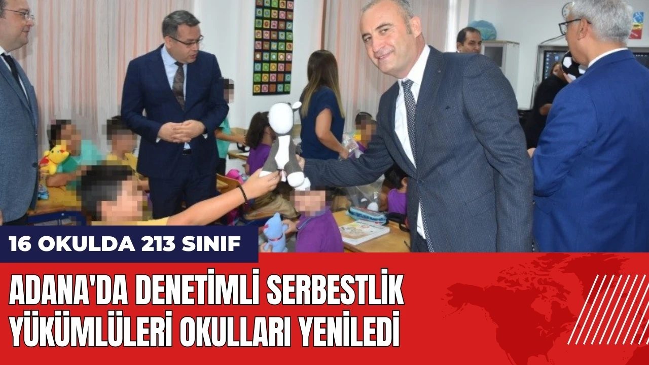 Adana'da denetimli serbestlik yükümlüleri okulları yeniledi