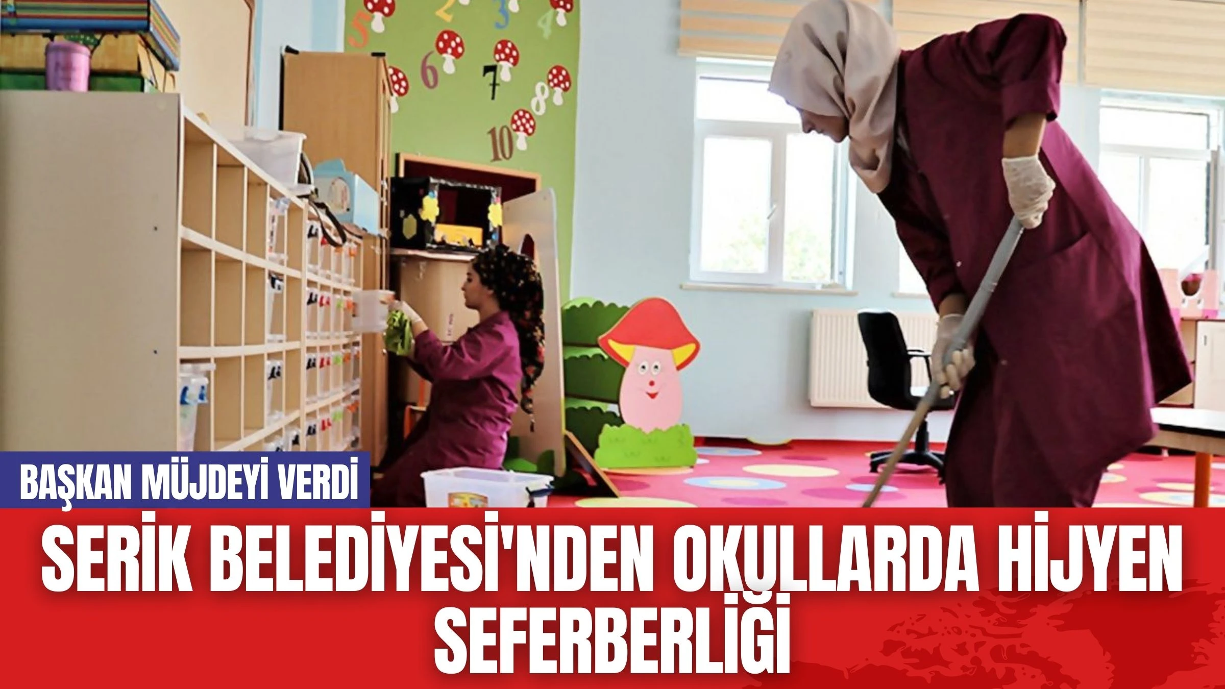 Serik Belediyesi'nden Okullarda Hijyen Seferberliği