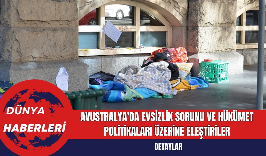 Avustralya'da Evsizlik Sorunu ve Hükümet Politikaları Üzerine Eleştiri