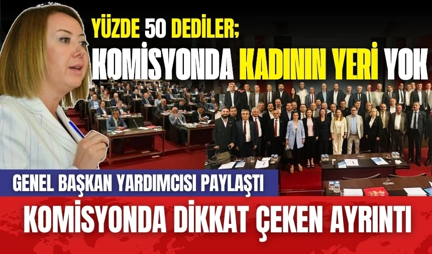 Komisyonda Dikkat Çeken Ayrıntı! Genel Başkan Yardımcısı Paylaştı