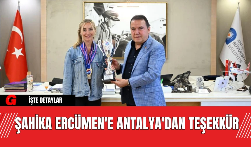 Şahika Ercümen'e Antalya'da Teşekkür