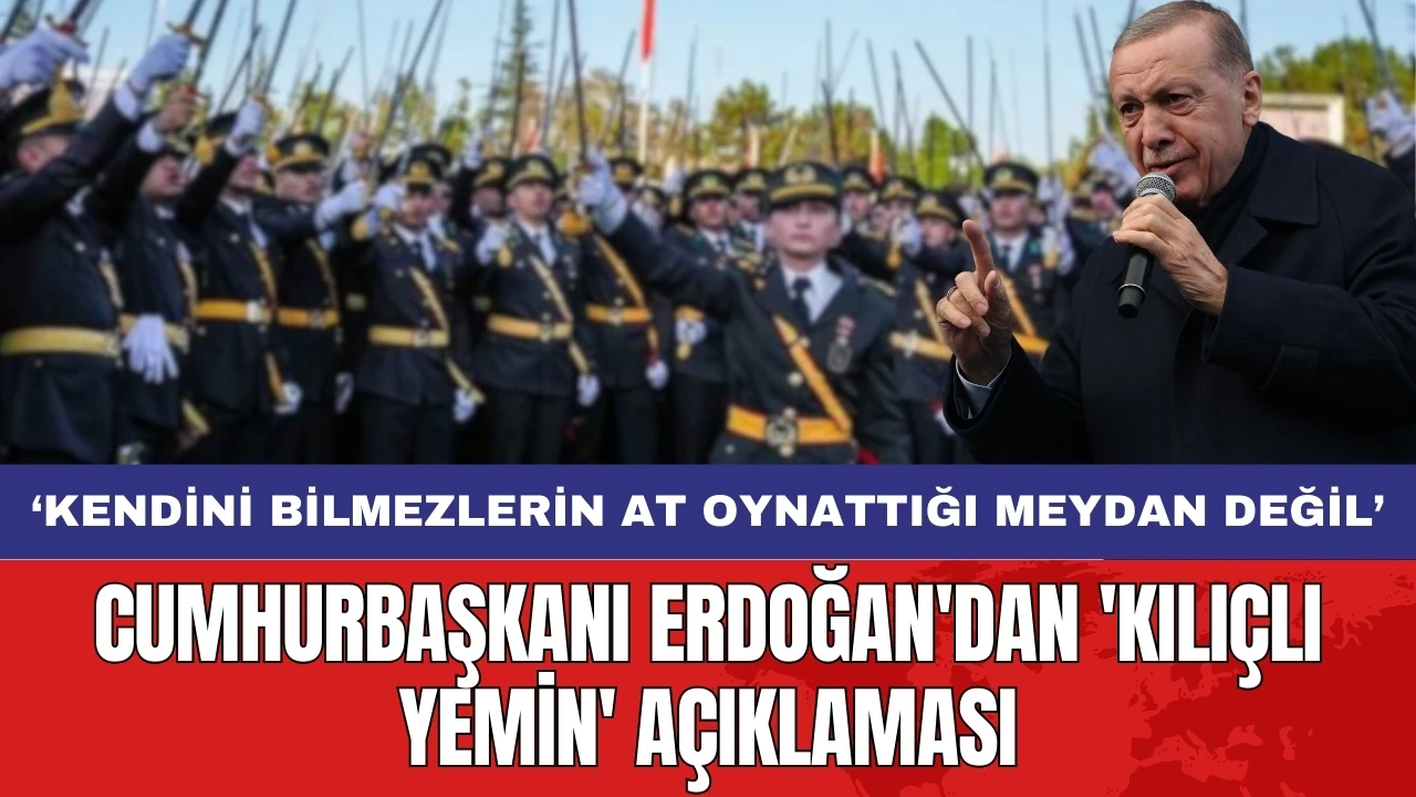 Cumhurbaşkanı Erdoğan'dan 'kılıçlı yemin' açıklaması