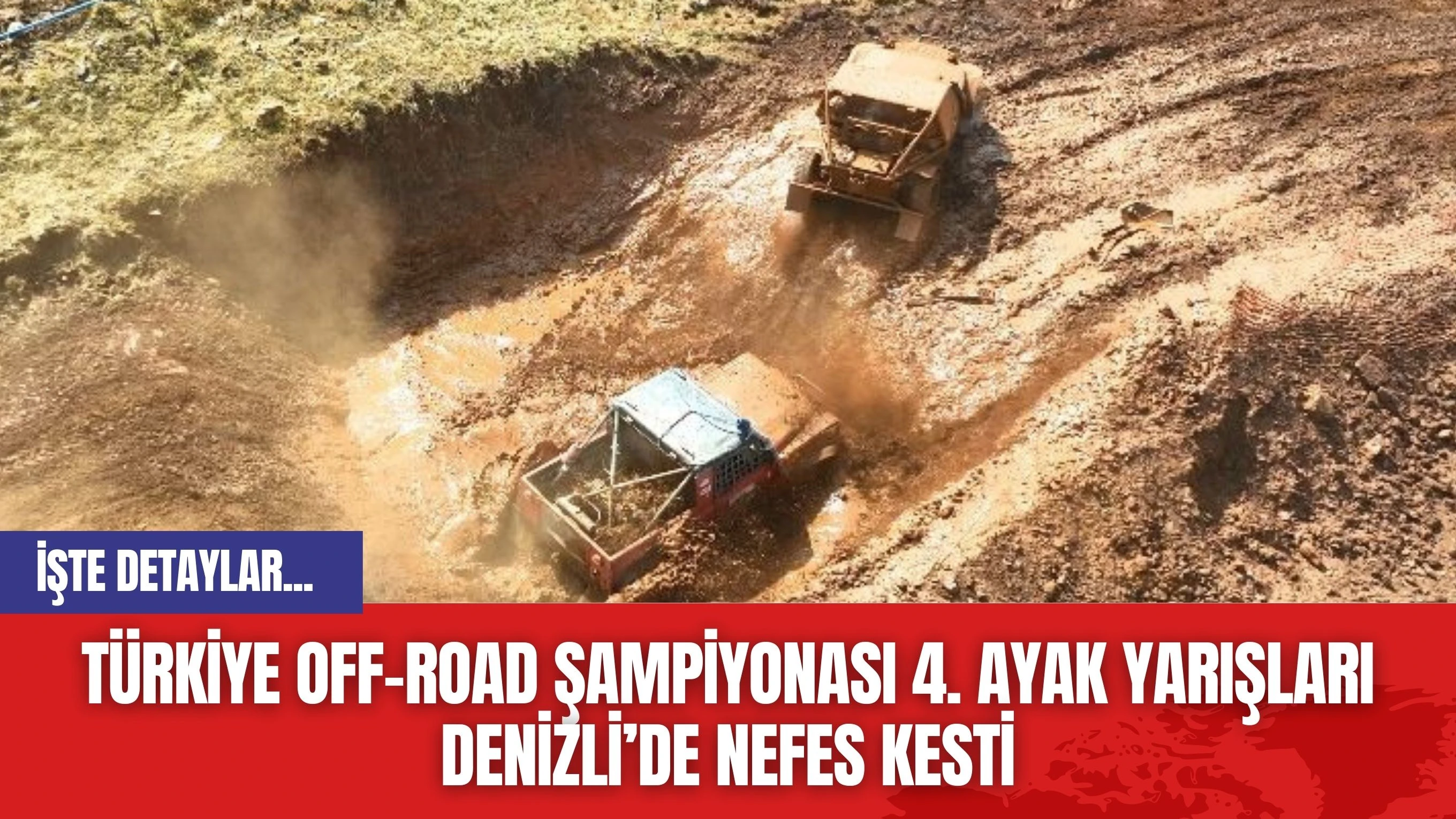 Türkiye Off-Road Şampiyonası 4. Ayak Yarışları Denizli’de Nefes Kesti