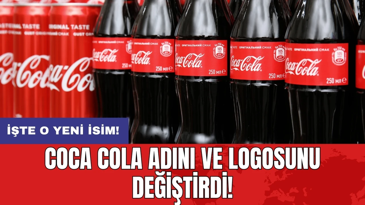 Coca Cola adını ve logosunu değiştirdi! İşte o yeni isim!