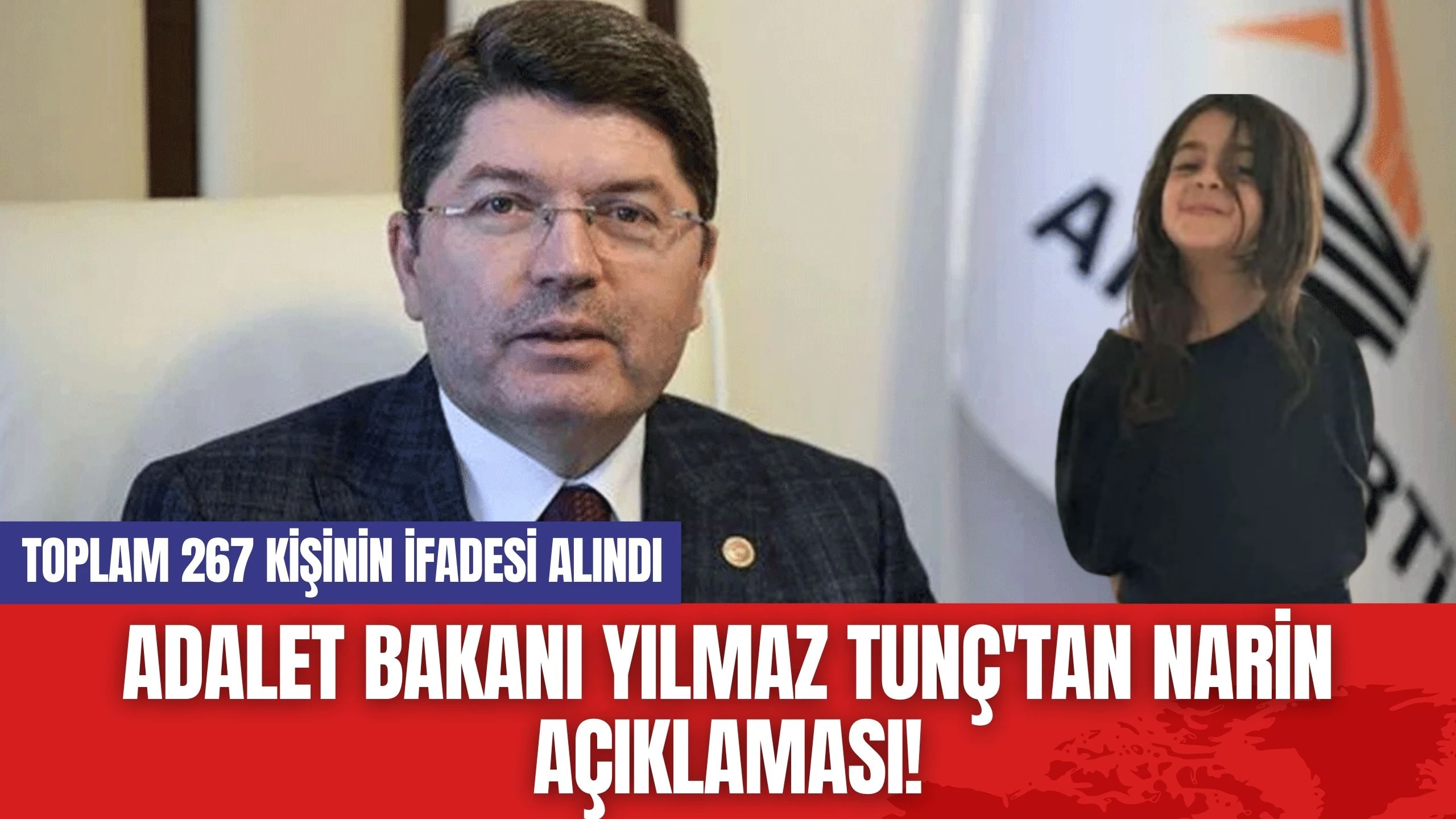 Adalet Bakanı Yılmaz Tunç'tan Narin Açıklaması!