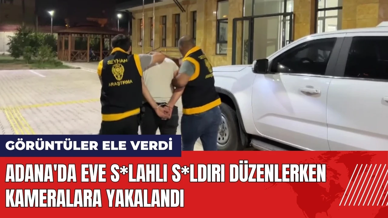 Adana'da eve s*lahlı s*ldırı düzenlerken kameralara yakalandı