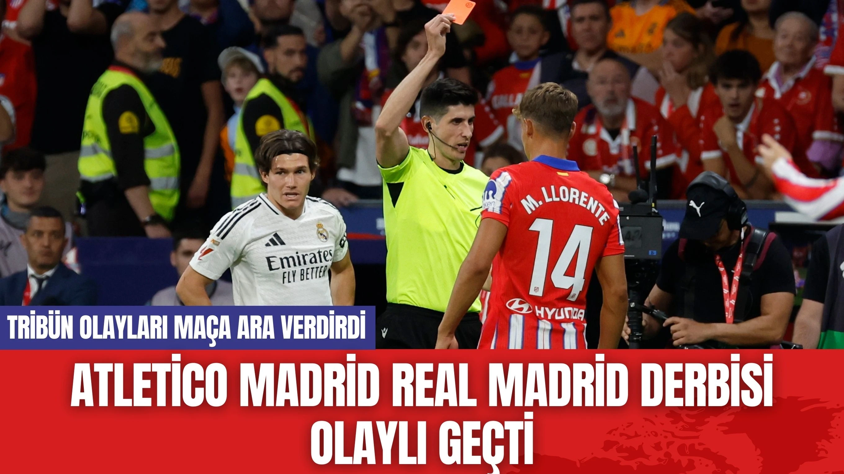 Atletico Madrid Real Madrid Derbisi Olaylı Geçti! Seri Sona Erdi