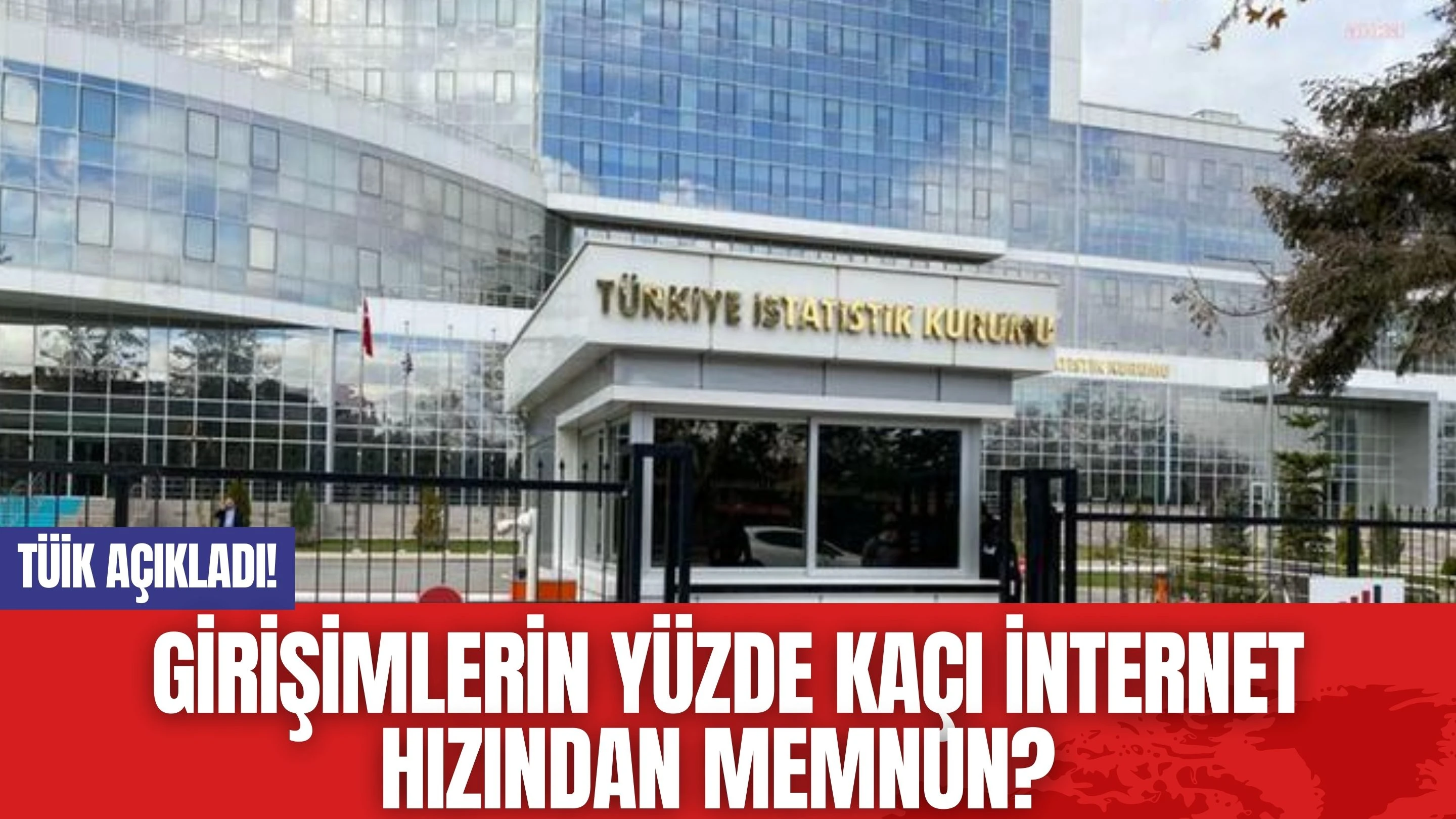 TÜİK Açıkladı! Girişimlerin Yüzde Kaçı İnternet Hızından Memnun?