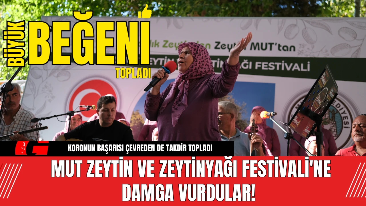 Mut Zeytin ve Zeytinyağı Festivali'ne Damga Vurdular!