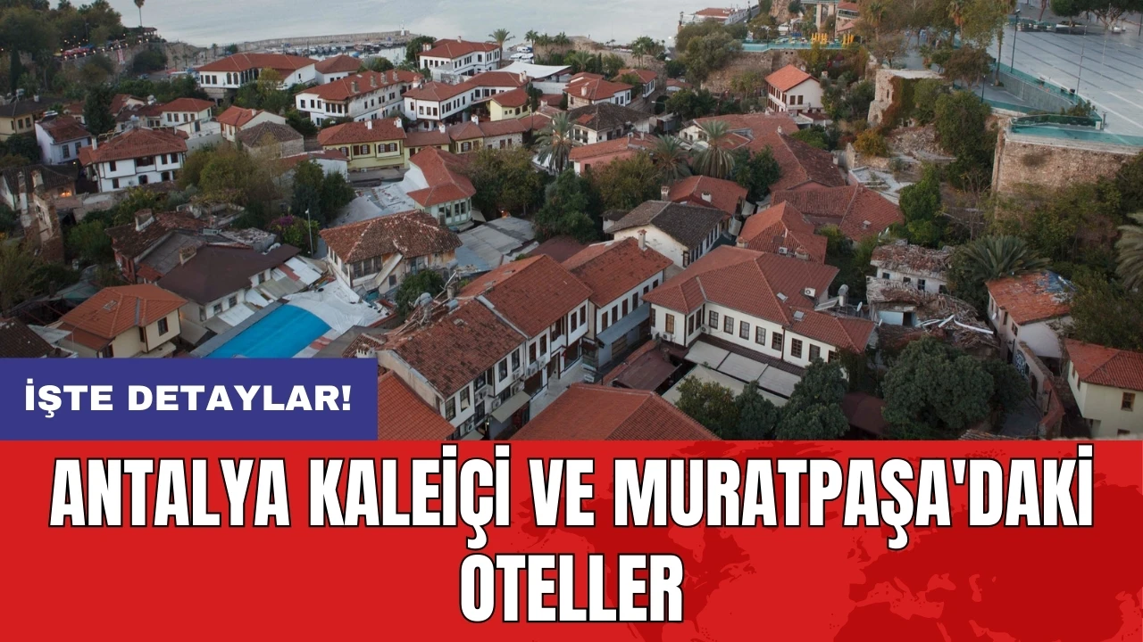 Antalya Kaleiçi ve Muratpaşa'daki Oteller