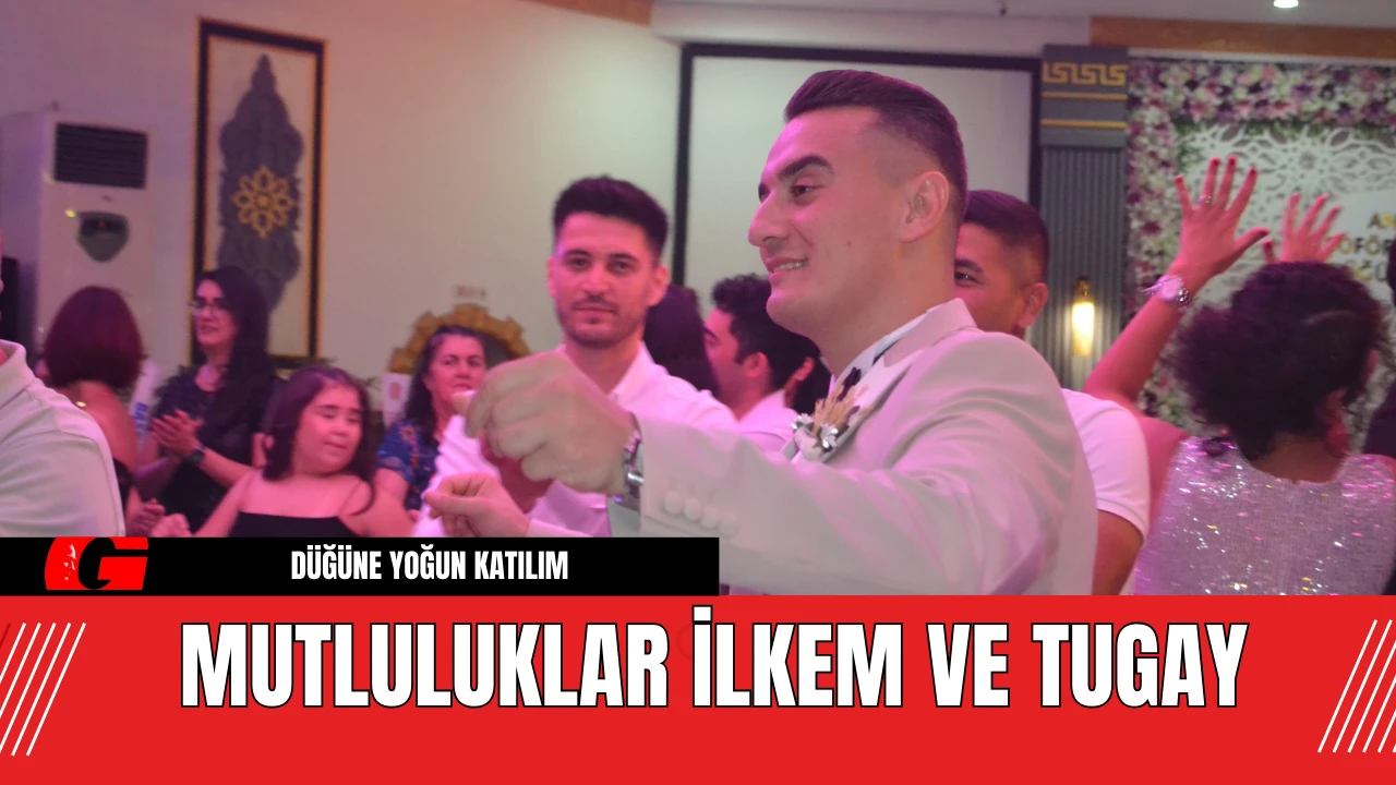 Mutluluklar İlkem ve Tugay