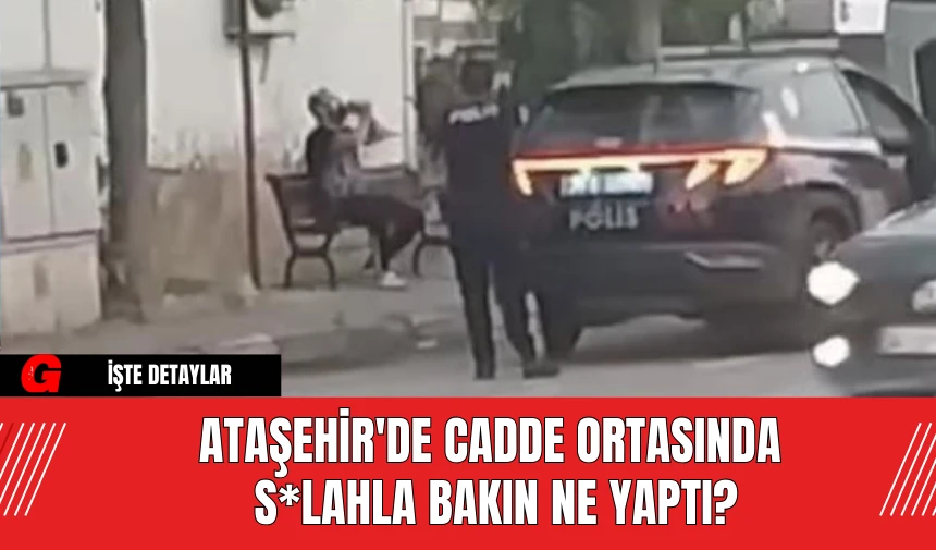 Ataşehir'de Cadde Ortasında Silahla Bakın Ne Yaptı?