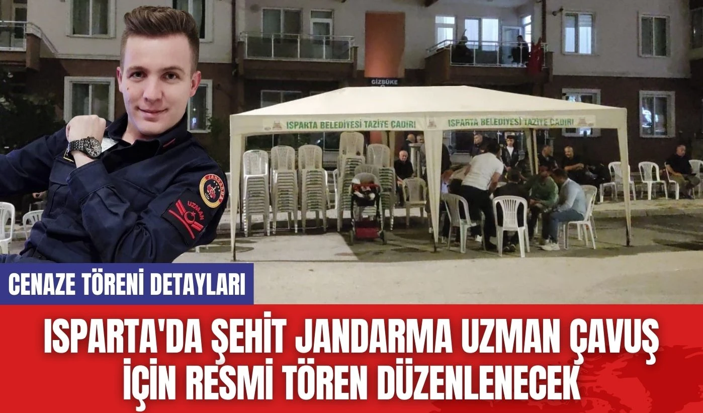 Isparta'da Şehit Jandarma Uzman Çavuş İçin Resmi Tören Düzenlenecek