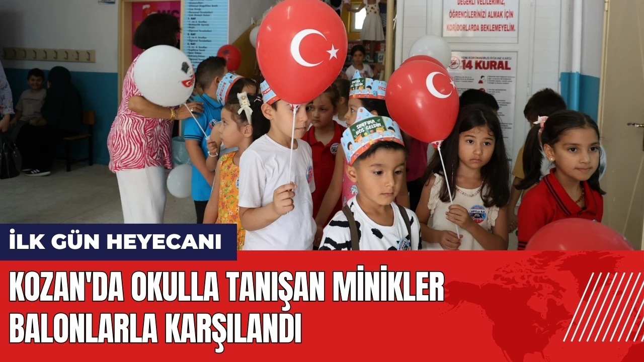 Kozan'da okulla tanışan minikler balonlarla karşılandı