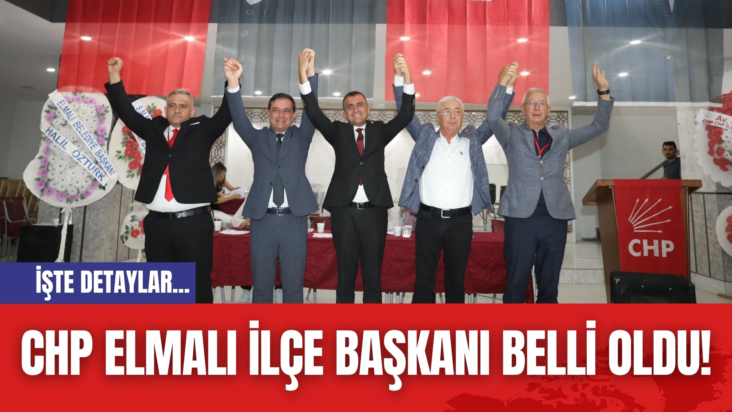 CHP Elmalı İlçe Başkanı Belli Oldu!