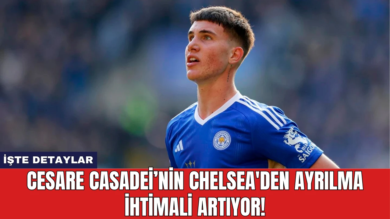 Cesare Casadei’nin Chelsea'den Ayrılma İhtimali Artıyor!