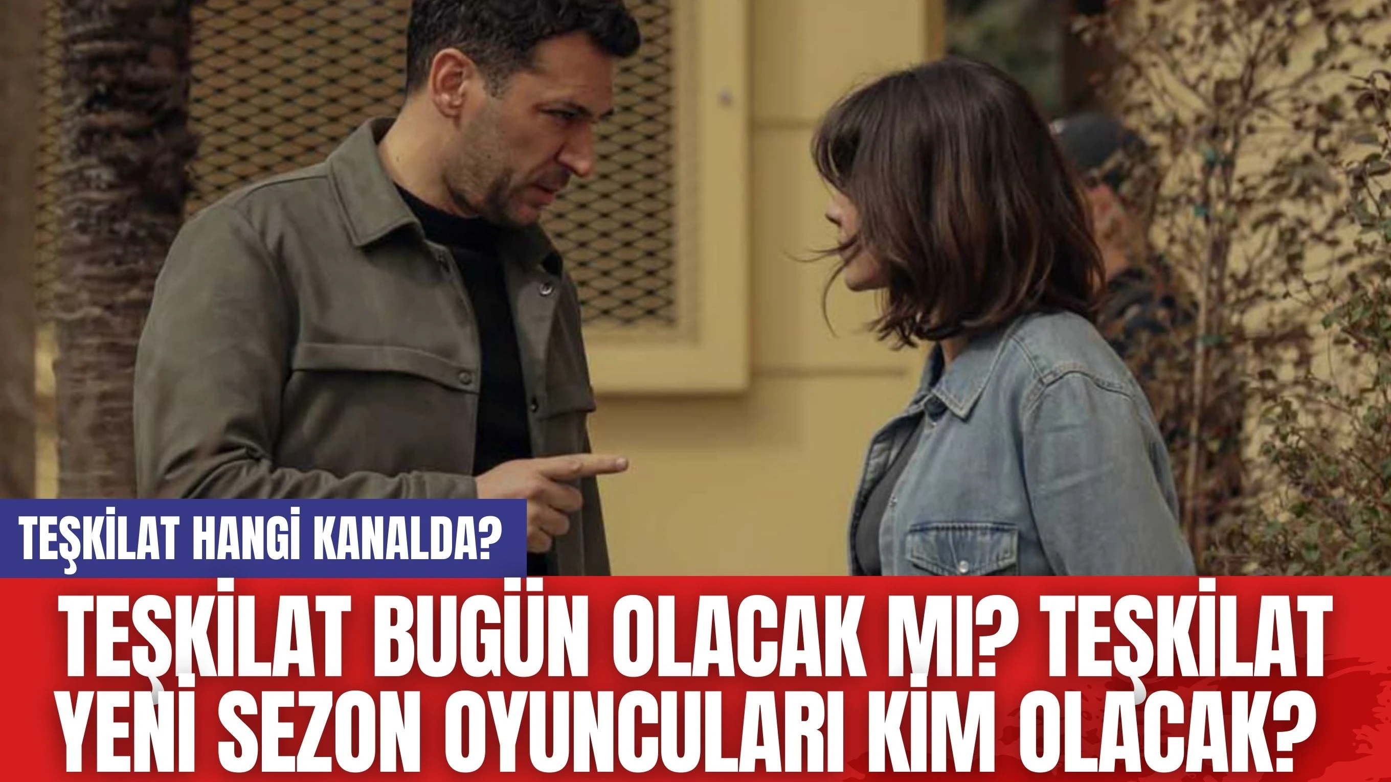 Teşkilat Bugün Olacak mı? Teşkilat Yeni Sezon Oyuncuları Kim Olacak? Teşkilat Hangi Kanalda?