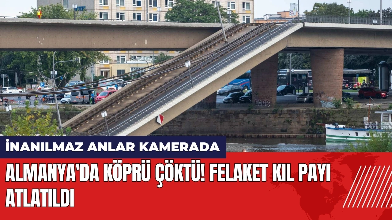 Almanya'da köprü çöktü! Felaket kıl payı atlatıldı