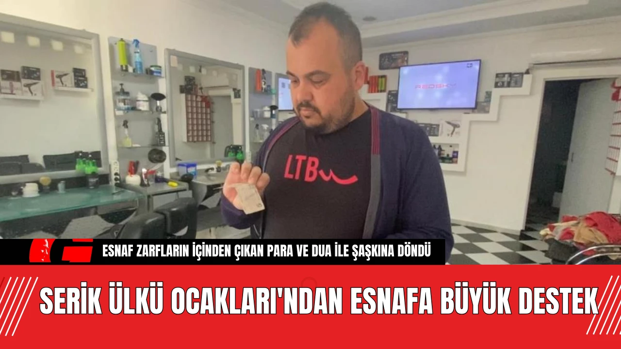 Serik Ülkü Ocakları'ndan Esnafa Büyük Destek! Zarfı Gören Şok Oldu!