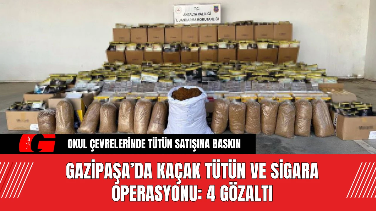 Gazipaşa’da Kaçak Tütün ve Sigara Operasyonu: 4 Gözaltı