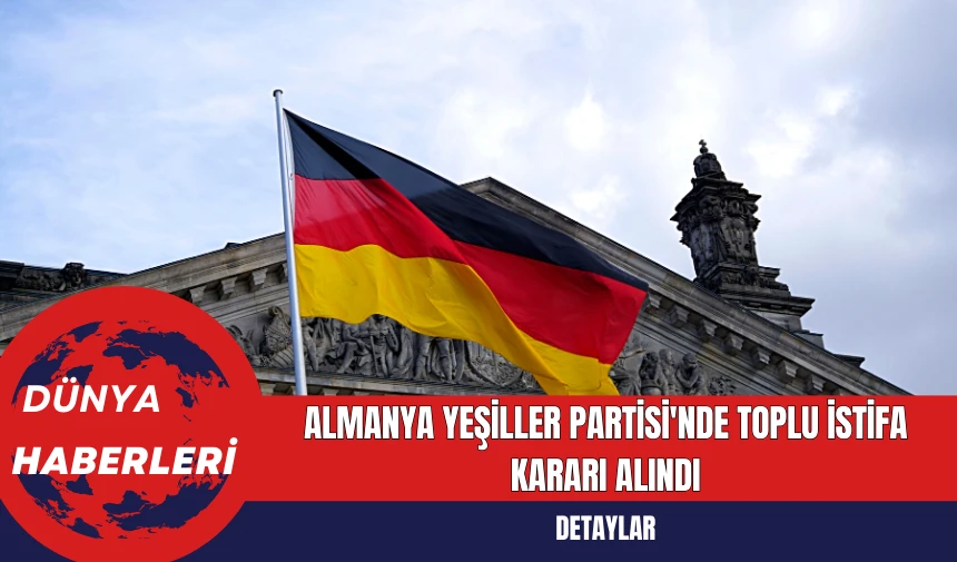 Almanya Yeşiller Partisi'nde Toplu İstifa Kararı Alındı