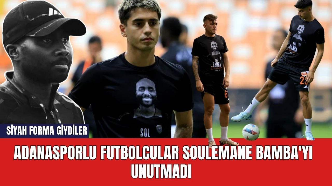 Adanasporlu Futbolcular Soulemane Bamba'yı Unutmadı