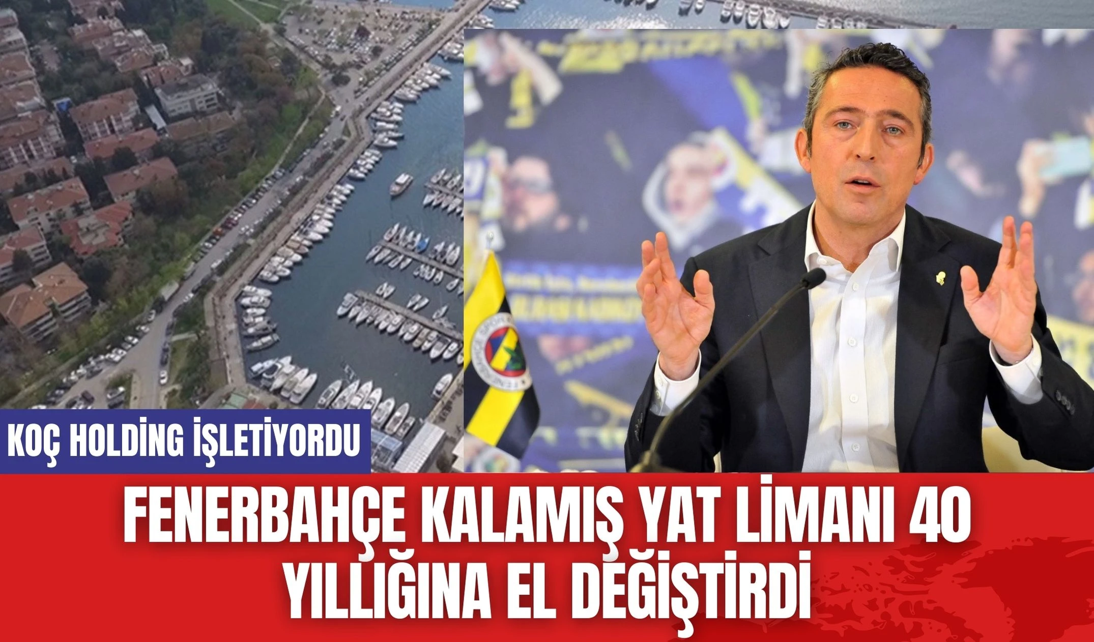 Fenerbahçe Kalamış Yat Limanı 40 Yıllığına El Değiştirdi